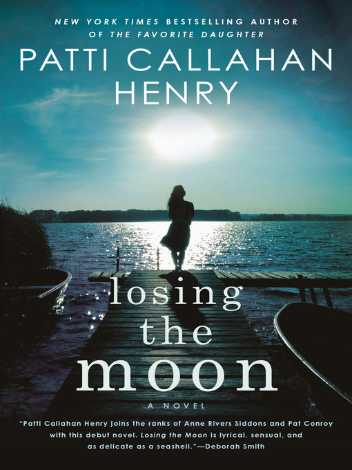 Title details for Losing the Moon by Patti Callahan Henry - Wait list